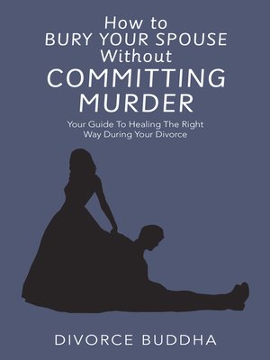 cover image of How to Bury Your Spouse Without Committing Murder